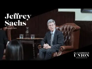  Professor Jeffrey Sachs + Q&A | Cambridge Union