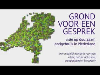 Grond voor een gesprek - visie op duurzaam landgebruik in Nederland