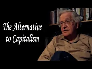 Noam Chomsky - Het alternatief voor kapitalisme